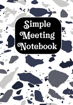 Simple Meeting Notebook: Meeting Notebook Logbook Weekly Journal Record Keeping Book Gift Meeting Minutes Logbook Record Book (employee appreciation gifts)