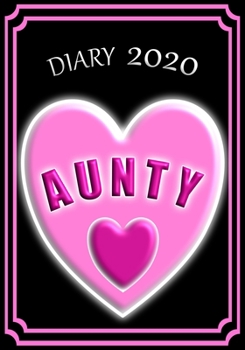 Diary 2020 Aunty: Celebrate your favourite Aunty with this Weekly Diary/Planner | 7" x 10" | Black Cover