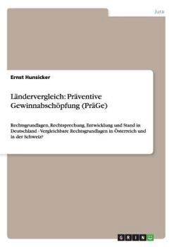 Paperback Ländervergleich: Präventive Gewinnabschöpfung (PräGe): Rechtsgrundlagen, Rechtsprechung, Entwicklung und Stand in Deutschland - Verglei [German] Book