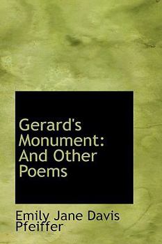 Gerard's Monument : And Other Poems