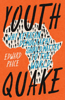 Paperback Youthquake: Why African Demography Should Matter to the World Book