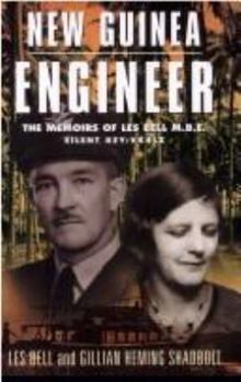 Paperback New Guinea Engineer: The Memoirs of Les Bell M.B.E. Book