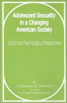 Adolescent Sexuality in a Changing American Society: Social and Psychological Perspectives