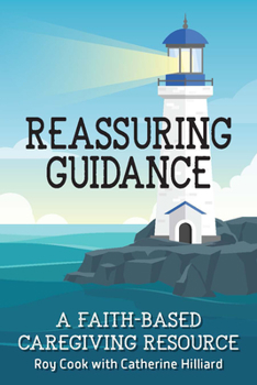 Reassuring Guidance: A Faith-Based Caregiving Resource