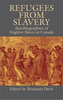 Paperback Refugees from Slavery: Autobiographies of Fugitive Slaves in Canada Book