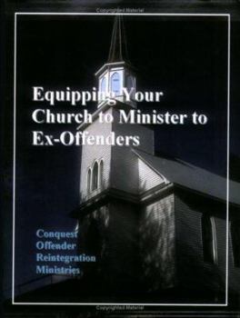 Paperback Equipping Your Church to Minister to Ex-Offenders Book