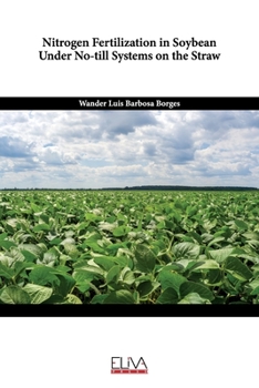 Paperback Nitrogen Fertilization in Soybean Under No-Till Systems on the Straw Book