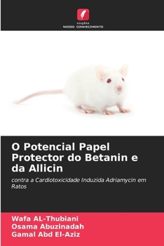 Paperback O Potencial Papel Protector do Betanin e da Allicin [Portuguese] Book