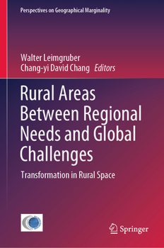 Hardcover Rural Areas Between Regional Needs and Global Challenges: Transformation in Rural Space Book
