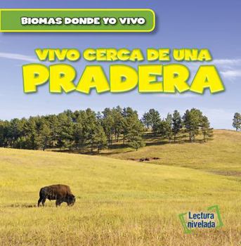 Library Binding Vivo Cerca de Una Pradera (There Are Grasslands in My Backyard!) [Spanish] Book