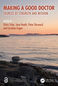 Paperback Making a Good Doctor: Sources of Strength and Wisdom Book