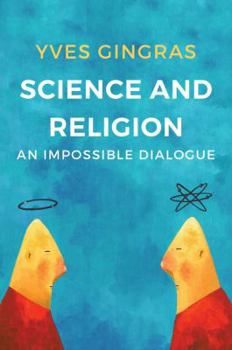 Paperback Science and Religion: An Impossible Dialogue Book