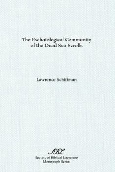 Paperback The Eschatological Community of the Dead Sea Scrolls Book