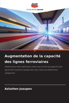 Paperback Augmentation de la capacité des lignes ferroviaires [French] Book