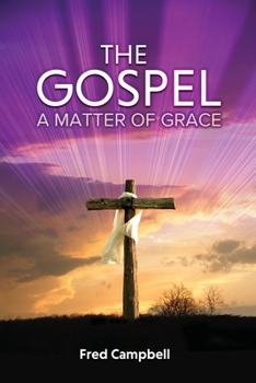 Paperback The Gospel: A Matter of Grace Book