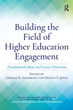 Building the Field of Higher Education Engagement: Foundational Ideas and Future Directions