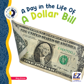 Hardcover A Day in the Life of a Dollar Bill Book