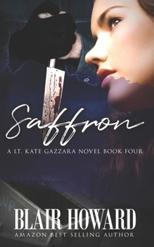 Saffron - Book #3 of the Lt. Kate Gazzara
