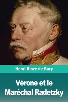 Paperback Vérone et le Maréchal Radetzky [French] Book