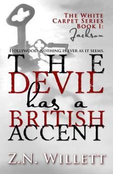 The Devil has a British Accent: Jackson - Book #1 of the White Carpet Series