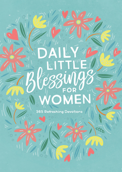 Paperback Daily Little Blessings for Women: 365 Refreshing Devotions Book