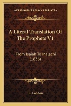A Literal Translation Of The Prophets V1: From Isaiah To Malachi
