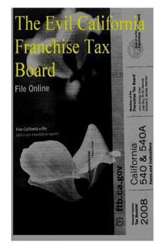 Paperback The Evil California Franchise Tax Board Book
