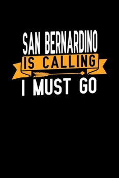 San Bernardino is calling I Must go: Graph Paper Vacation Notebook with 120 pages 6x9 perfect as math book, sketchbook, workbook and diary