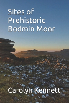 Paperback Sites of Prehistoric Bodmin Moor Book