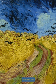 Van Gogh Notebook: Wheatfield with Crows - College Ruled Notebook | Composition Book | Lined Journal | School Journal | Decorative Diary | Student Gift | Teens, Adults, Kids | Back to School