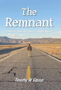 The Remnant: A Search for Home and Hope in a Changed America