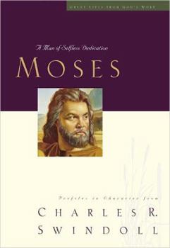 Hardcover Moses: A Man of Selfless Dedication: Profiles in Character Book