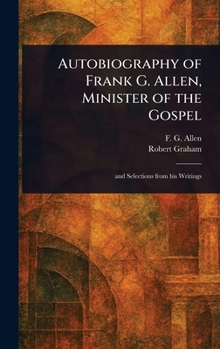 Hardcover Autobiography of Frank G. Allen, Minister of the Gospel Book