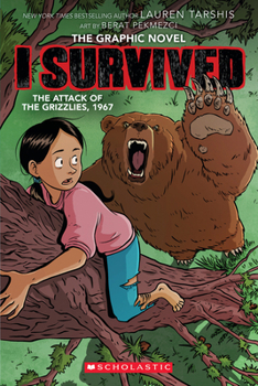 Paperback I Survived the Attack of the Grizzlies, 1967: A Graphic Novel (I Survived Graphic Novel #5) Book
