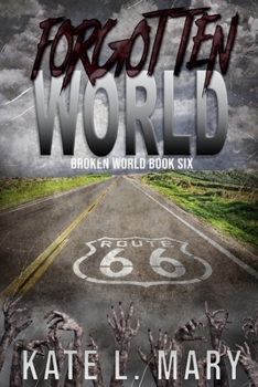 Forgotten World - Book #6 of the Broken World