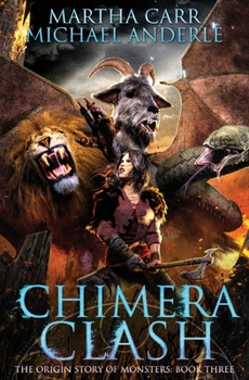 Chimera Clash - Book #3 of the Origin Story of Monsters