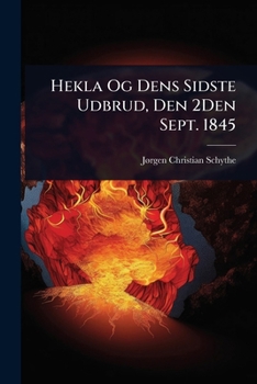 Paperback Hekla Og Dens Sidste Udbrud, Den 2Den Sept. 1845 [Danish] Book