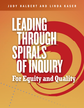 Paperback Leading Through Spirals of Inquiry: For Equity and Quality Book