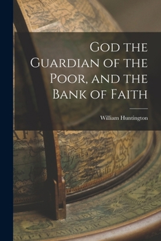 Paperback God the Guardian of the Poor, and the Bank of Faith Book
