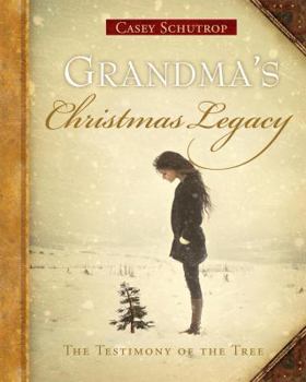 Hardcover Grandma's Christmas Legacy: The Testimony of the Tree Book