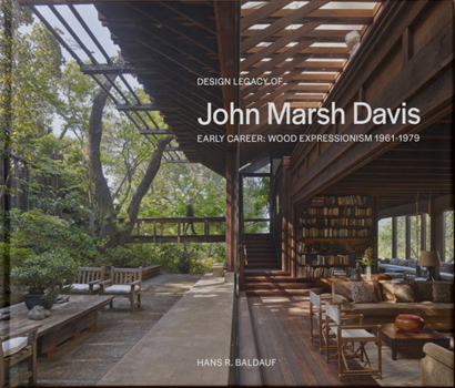 Hardcover Design Legacy of John Marsh Davis: Early Career: Wood Expressionism 1961-1979 Book