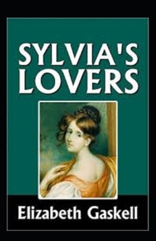 Paperback Sylvia's Lovers Illustrated Book