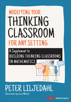 Paperback Modifying Your Thinking Classroom for Different Settings: A Supplement to Building Thinking Classrooms in Mathematics Book
