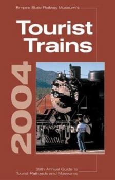 Paperback Tourist Trains 2004: Empire State Railway Museum's Guide to Tourist Railroads and Museums Book