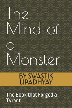 Paperback The Mind of a Monster: The Book that Forged a Tyrant Book