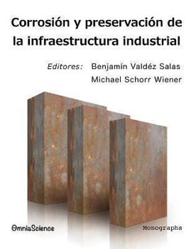 Paperback Corrosión y preservación de la infraestructura industrial [Spanish] Book