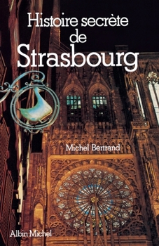 Paperback Histoire secrète de Strasbourg [French] Book