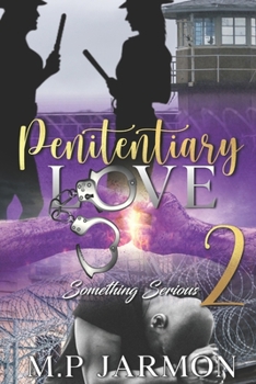 Paperback Penitentiary Love 2: Something Serious Book