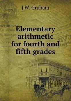 Paperback Elementary arithmetic for fourth and fifth grades Book