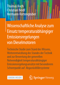 Hardcover Wissenschaftliche Analyse Zum Einsatz Temperaturabhängiger Emissionsregelungen Von Dieselmotoren: Technische Studie Zum Stand Des Wissens, Weiterentwi [German] Book